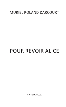 Pour revoir Alice