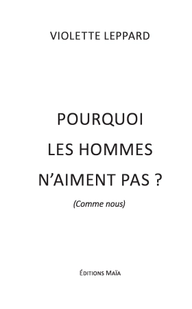 Pourquoi les hommes n’aiment pas ? (comme nous)