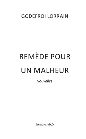 Remède pour un malheur