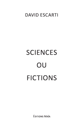SCIENCES OU FICTIONS (David ESCARTI)