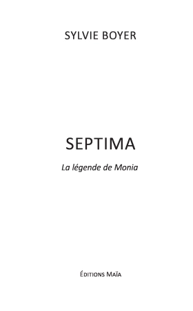 SEPTIMA  La légende de Monia (Sylvie BOYER)