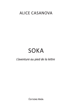 Soka - l’aventure au pied de la lettre
