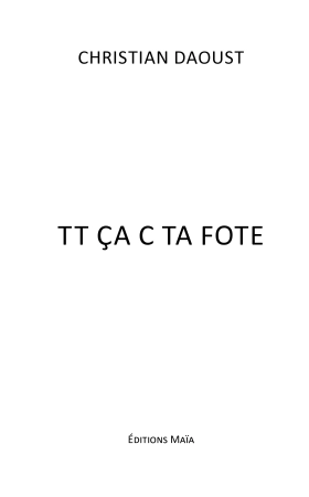 Tt ça c ta fote