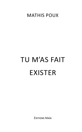Tu m'as fait exister
