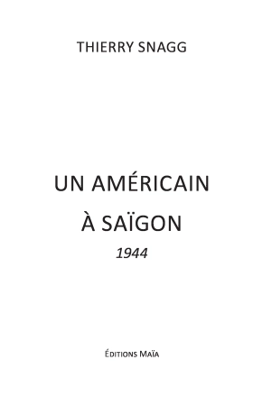 Un Américain à Saīgon 1944