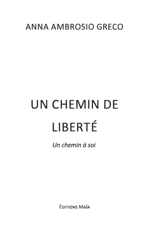 Un chemin de liberté - Un chemin à soi (Anna AMBROSIO)
