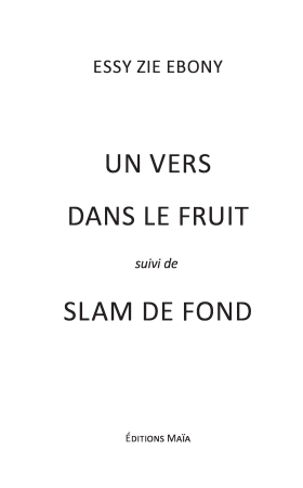 Un vers dans le fruit
