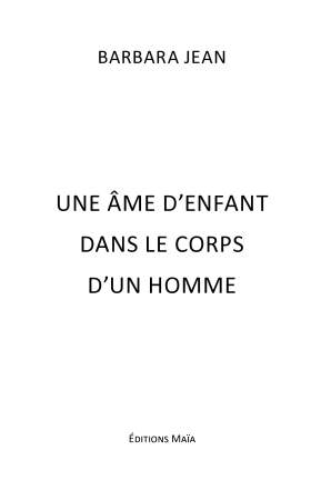 Une âme d'enfant dans le corps d'un homme