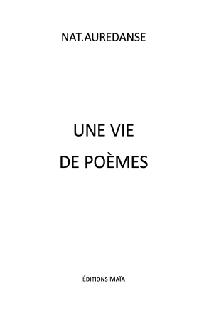 Une vie de poèmes (Nat.auredanse *)