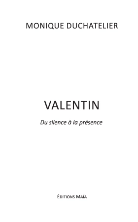 Valentin, du silence à la présence