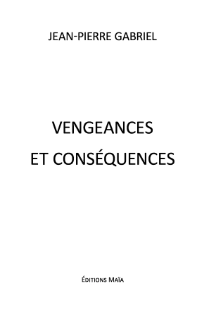 Vengeances et conséquences