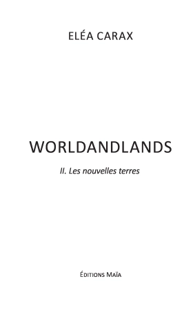 Worldandlands Tome 2 Les Nouvelles Terres